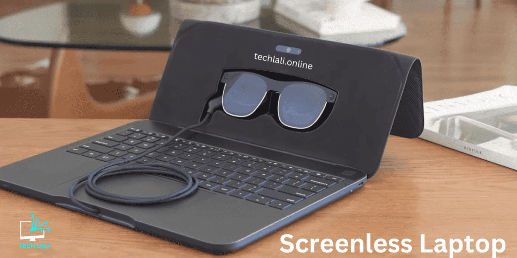 Screenless Laptops: Revolutionizing the Future of Computing