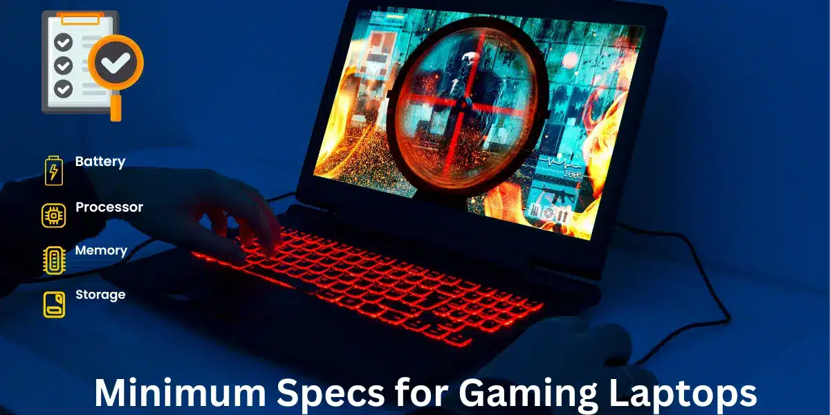 Minimum Specs for Gaming Laptops