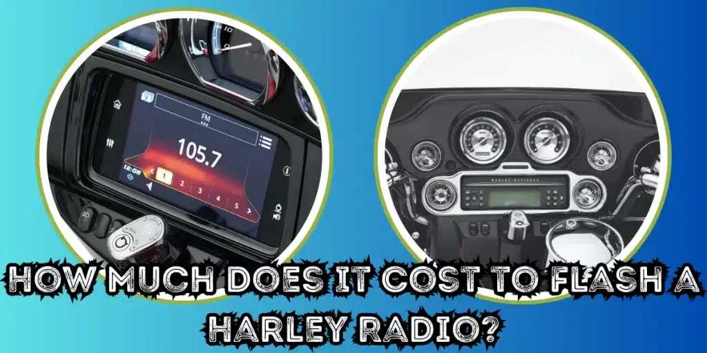 How Much Does It Cost to Flash a Harley Radio