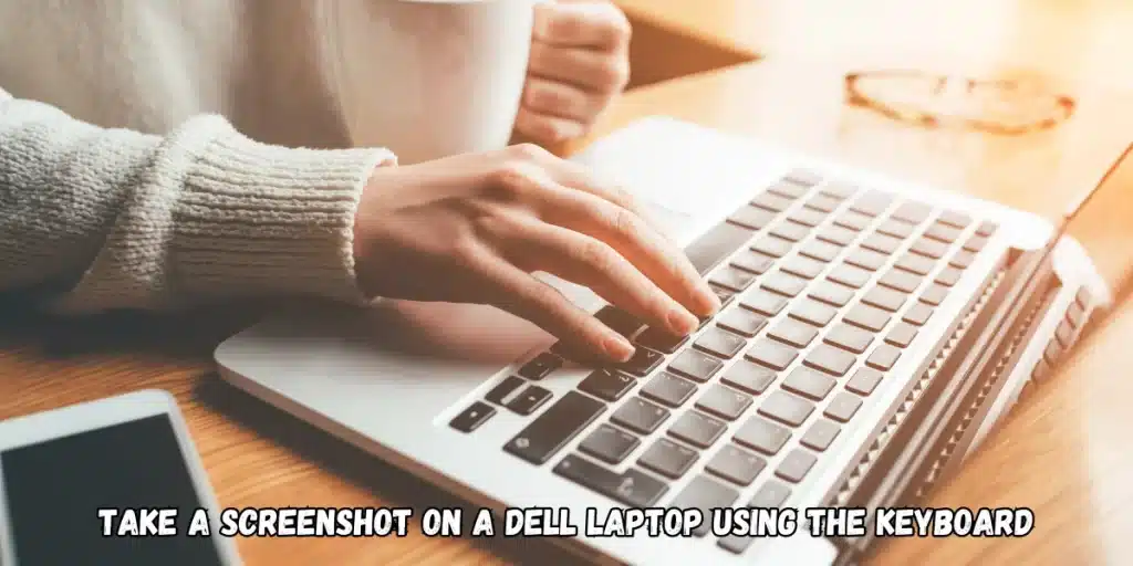 Take a screenshot on a Dell laptop using the keyboard 